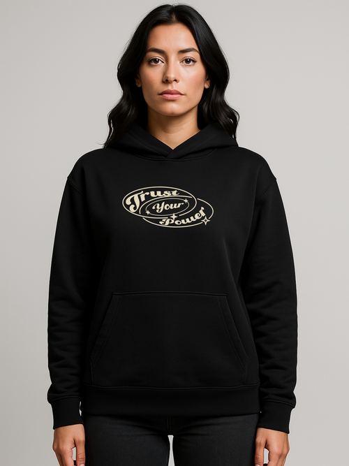 TRUST YOUR POWER OVERISZED HOODIE